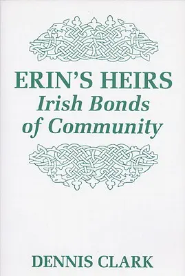 Les héritiers d'Erin : Les liens communautaires irlandais - Erin's Heirs: Irish Bonds of Community