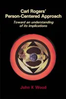 L'approche centrée sur la personne de Carl Rogers - Carl Rogers' Person-Centered Approach