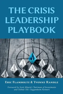 The Crisis Leadership Playbook (en anglais) - The Crisis Leadership Playbook