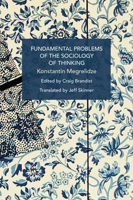 Problèmes fondamentaux de la sociologie de la pensée - Fundamental Problems of the Sociology of Thinking