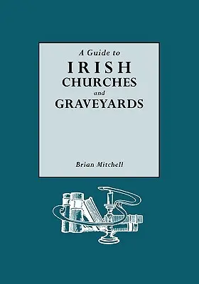 Guide des églises et cimetières irlandais - Guide to Irish Churches and Graveyards