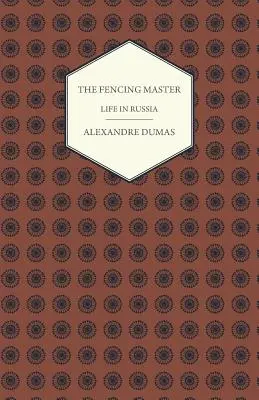 Le maître d'armes - La vie en Russie - The Fencing Master - Life in Russia