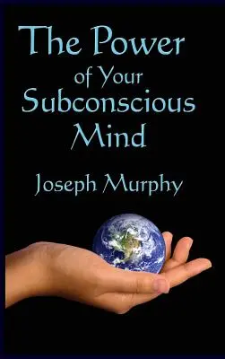 Le pouvoir de votre subconscient - The Power of Your Subconscious Mind