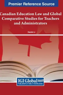 Droit canadien de l'éducation et études comparatives mondiales pour les enseignants et les administrateurs - Canadian Education Law and Global Comparative Studies for Teachers and Administrators