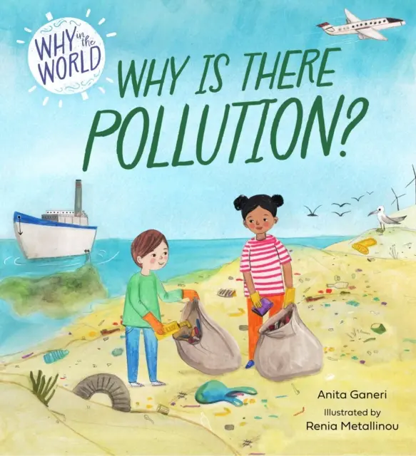 Pourquoi dans le monde : Pourquoi la pollution ? - Why in the World: Why is there Pollution?