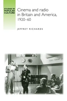 Cinéma et radio en Grande-Bretagne et en Amérique, 1920-60 - Cinema and Radio in Britain and America, 1920-60