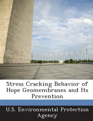 Comportement de fissuration sous contrainte des géomembranes Hope et sa prévention - Stress Cracking Behavior of Hope Geomembranes and Its Prevention