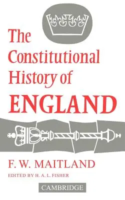 L'histoire constitutionnelle de l'Angleterre - The Constitutional History of England