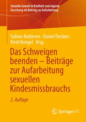 Das Schweigen Beenden - Beitrge Zur Aufarbeitung Sexuellen Kindesmissbrauchs (En anglais) - Das Schweigen Beenden - Beitrge Zur Aufarbeitung Sexuellen Kindesmissbrauchs