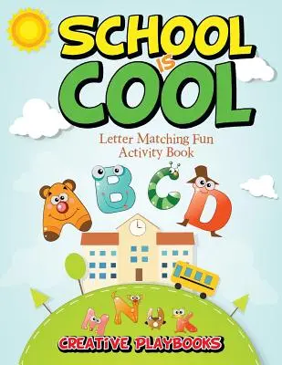 L'école c'est cool Livre d'activités sur l'association de lettres - School is Cool Letter Matching Fun Activity Book