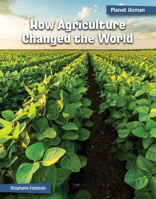 Comment l'agriculture a changé le monde - How Agriculture Changed the World