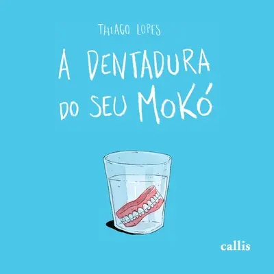 La dentadure de Seu Mok - A Dentadura do Seu Mok