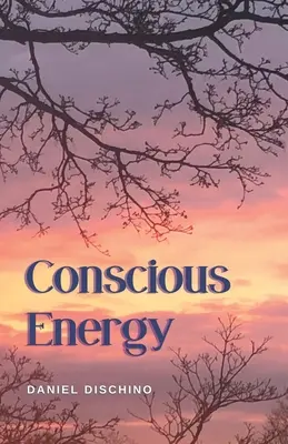 L'énergie consciente - Conscious Energy