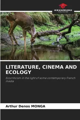 Littérature, cinéma et écologie - Literature, Cinema and Ecology