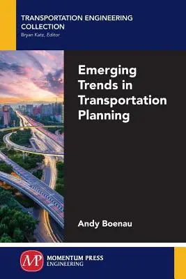 Tendances émergentes en matière de planification des transports - Emerging Trends in Transportation Planning