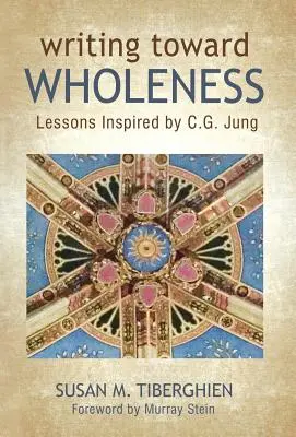 Écrire vers la plénitude : Leçons inspirées par C.G. Jung - Writing Toward Wholeness: Lessons Inspired by C.G. Jung