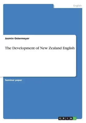 Le développement de l'anglais néo-zélandais - The Development of New Zealand English