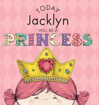 Aujourd'hui Jacklyn sera une princesse - Today Jacklyn Will Be a Princess