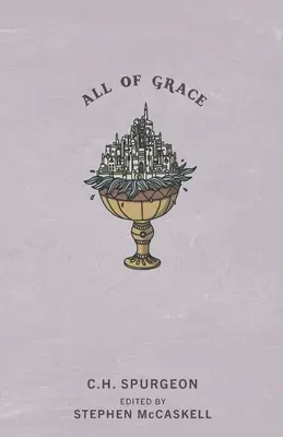 Toute la grâce - All of Grace