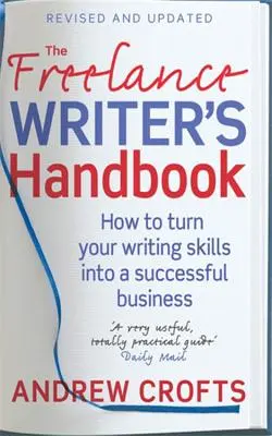Le manuel de l'écrivain indépendant - The Freelance Writer's Handbook