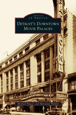 Les cinémas du centre-ville de Détroit - Detroit's Downtown Movie Palaces