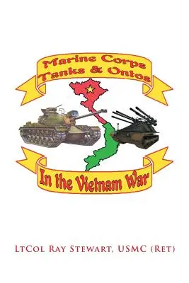 Chars et Ontos du Corps des Marines au Vietnam : Édition « E » » - Marine Corps Tanks and Ontos in Vietnam: E