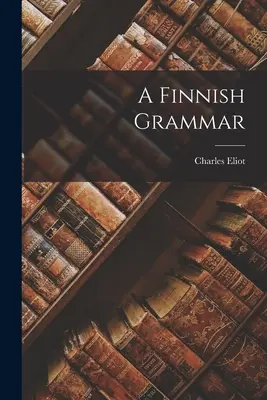 Une grammaire finlandaise - A Finnish Grammar