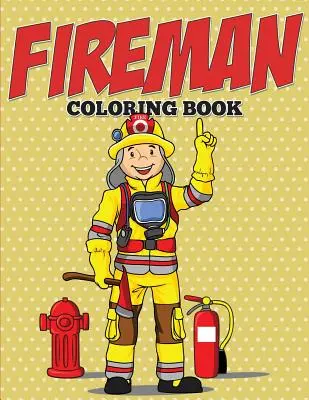 Livre de coloriage des pompiers - Fireman Coloring Book