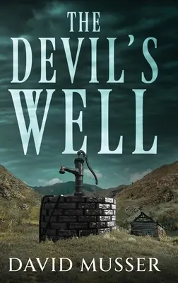 Le puits du diable - The Devil's Well