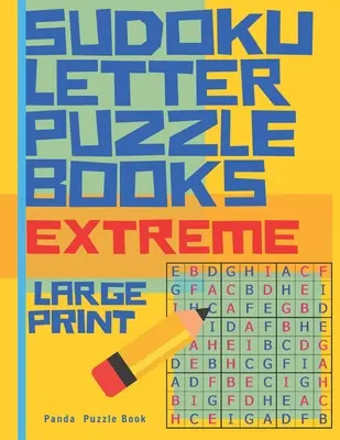 Sudoku Letter Puzzle Books - Extreme - Large Print : Sudoku avec lettres - Jeux de cerveau pour adultes - Jeux de logique pour adultes - Sudoku Letter Puzzle Books - Extreme - Large Print: Sudoku with letters -Brain Games Book for Adults - Logic Games For Adults