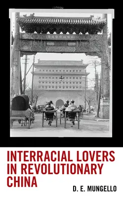 Les amants interraciaux dans la Chine révolutionnaire - Interracial Lovers in Revolutionary China