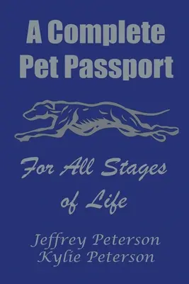 Un passeport canin complet pour toutes les étapes de la vie - A Complete Dog Passport For All Stages of Life