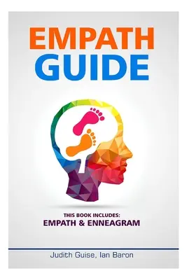 Empath Guide : Ce livre comprend : Empath & Ennéagramme - Empath Guide: This Books Includes: Empath & Enneagram