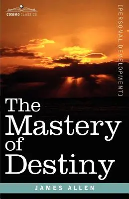 La maîtrise du destin - The Mastery of Destiny