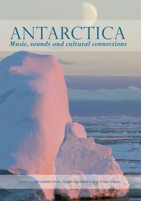 Antarctique : Musique, sons et liens culturels - Antarctica: Music, sounds and cultural connections