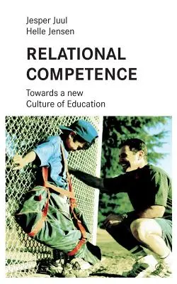 Compétence relationnelle : Vers une nouvelle culture de l'éducation - Relational competence: Towards a new culture of education