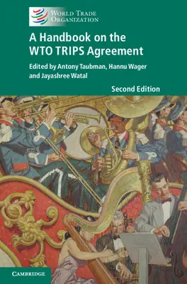 Manuel sur l'accord ADPIC de l'OMC - A Handbook on the WTO TRIPS Agreement