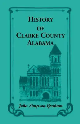 Histoire du comté de Clarke, Alabama - History of Clarke County, Alabama