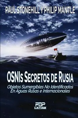 OSNIs SECRETOS DE RUSIA : Objetos sumergibles no identificados en aguas rusas e internacionales - OSNIs SECRETOS DE RUSIA: Objetos sumergibles no identificados en aguas rusas e internacionales