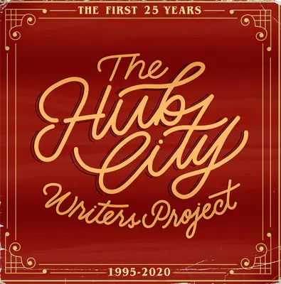 Le projet Hub City Writers : Les 25 premières années - The Hub City Writers Project: The First 25 Years