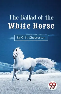 La ballade du cheval blanc - The Ballad Of The White Horse