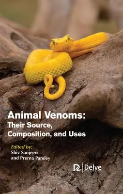 Venins d'animaux : Leur source, leur composition et leur utilisation - Animal Venoms: Their Source, Composition, and Uses