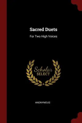 Duos sacrés : Pour deux voix hautes - Sacred Duets: For Two High Voices