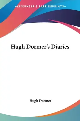 Le journal de Hugh Dormer - Hugh Dormer's Diaries