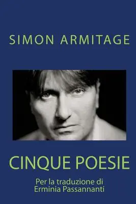 SIMON ARMITAGE. Cinque poesie : Traduzione di Erminia Passannanti - SIMON ARMITAGE. Cinque poesie: Traduzione di Erminia Passannanti