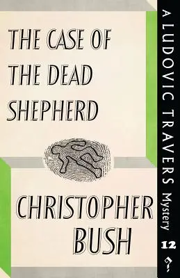 L'affaire du berger mort : Un mystère de Ludovic Travers - The Case of the Dead Shepherd: A Ludovic Travers Mystery