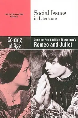 Le passage à l'âge adulte dans Roméo et Juliette de William Shakespeare - Coming of Age in William Shakespeare's Romeo and Juliet