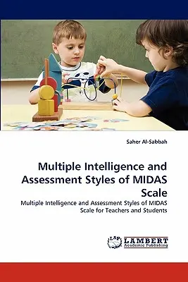 Intelligence multiple et styles d'évaluation de l'échelle MIDAS - Multiple Intelligence and Assessment Styles of MIDAS Scale