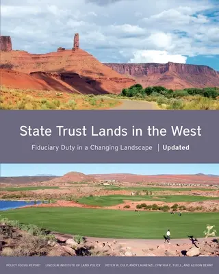 State Trust Lands in the West : Le devoir fiduciaire dans un paysage en mutation - State Trust Lands in the West: Fiduciary Duty in a Changing Landscape