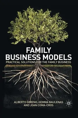 Modèles d'entreprises familiales : Solutions pratiques pour l'entreprise familiale - Family Business Models: Practical Solutions for the Family Business